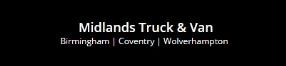 Midlands Truck and Van Ltd – Wolverhampton